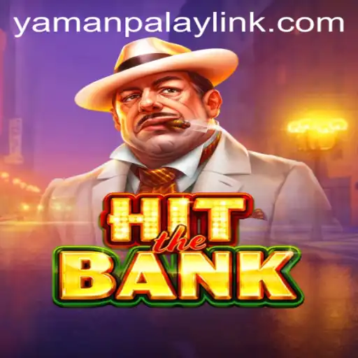 Discover the Thrilling World of HitTheBank: An Insight into the Game by YamanPlay