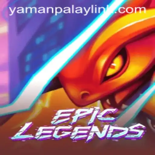Discover EpicLegends: The Ultimate Gaming Experience with YamanPlay