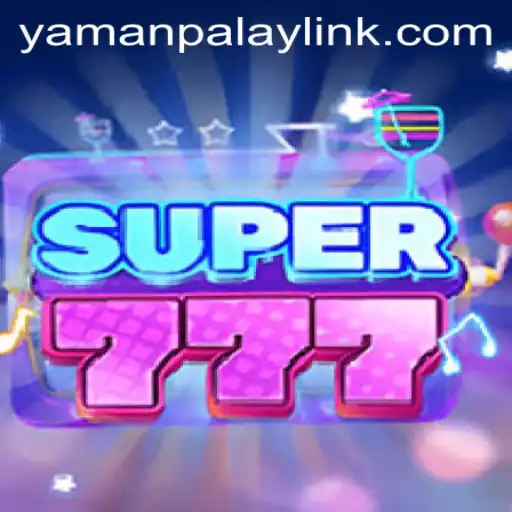 Discovering the Thrills of Super777 by YamanPlay