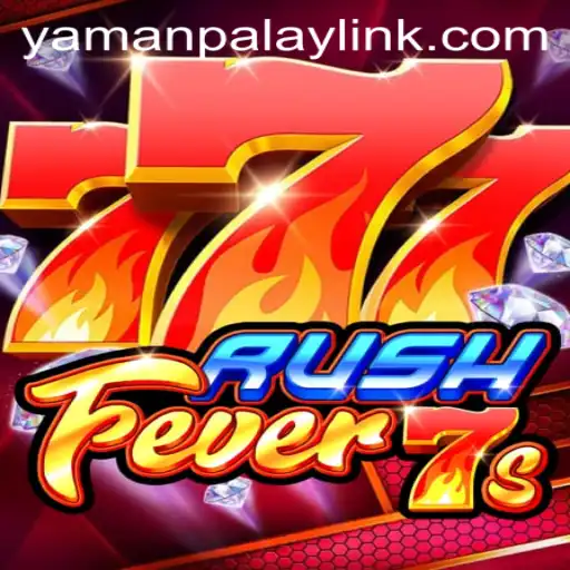 RushFever7s: A Thrilling Journey with YamanPlay